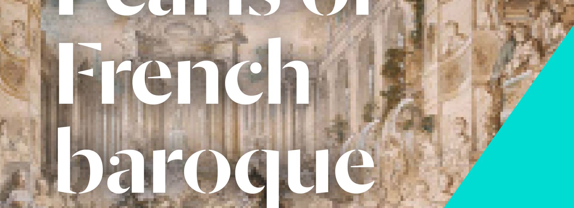 Audio playlist: Pearls of French Baroque opera | Centre de musique